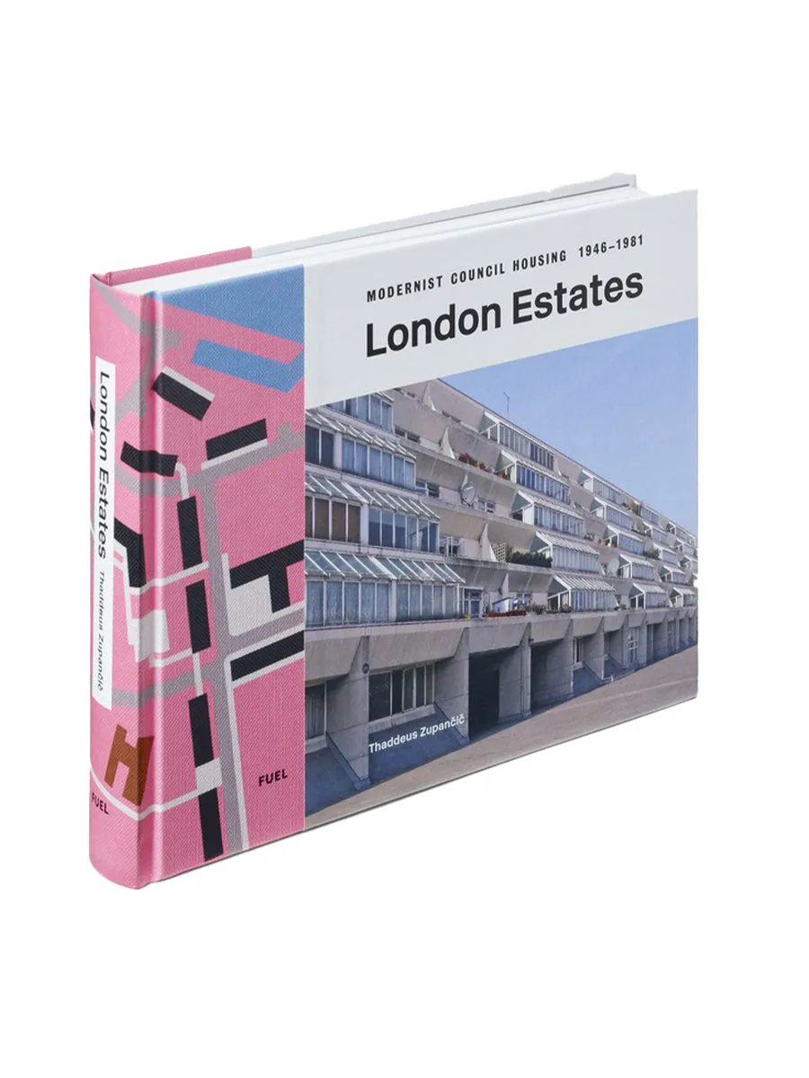 London Estates: Modernist Council Housing 1946-1981 - Thaddeus Zupancic